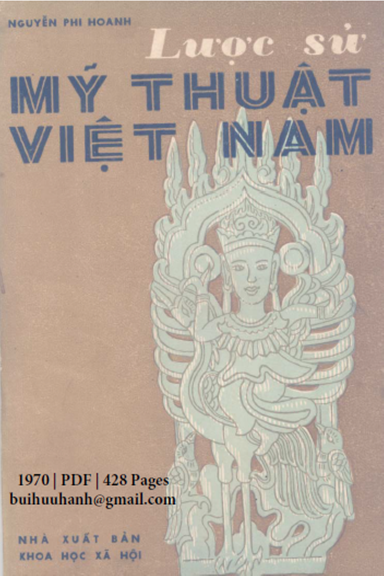 Lược Sử Mỹ Thuật Việt Nam (NXB Khoa Học Xã Hội 1970) - Nguyễn Phi Hoanh, 428 Trang