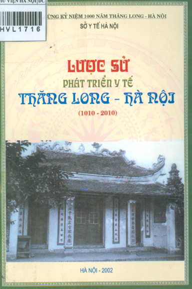 Lược Sử Phát Triển Y Tế Thăng Long-Hà Nội 1010-2010 (NXB Nông Nghiệp 2003) - Lê Ánh Tuấn, 278 Trang