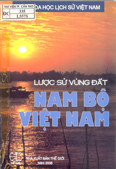 Lược Sử Vùng Đất Nam Bộ Việt Nam (NXB Thế Giới 2006) - Vũ Minh Giang, 148 Trang
