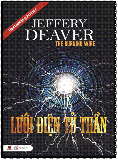 Lưới Điện Tử Thần (NXB Lao Động 2015) - Jeffery Deaver, 576 Trang