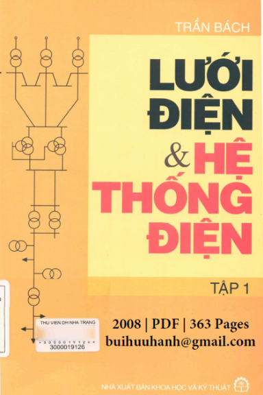 Lưới Điện Và Hệ Thống Điện Tập 1 (NXB Khoa Học Kỹ Thuật 2008) - Trần Bách, 363 Trang
