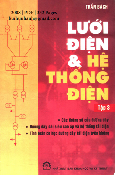 Lưới Điện Và Hệ Thống Điện Tập 3 (NXB Khoa Học Kỹ Thuật 2008) - Trần Bách, 332 Trang