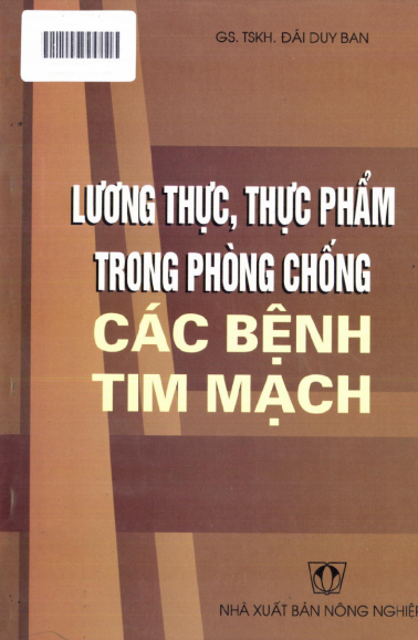 Lương Thực, Thực Phẩm Trong Phòng Chống Các Bệnh Tim Mạch (NXB Nông Nghiệp) - Đái Duy Ban, 121 Trang