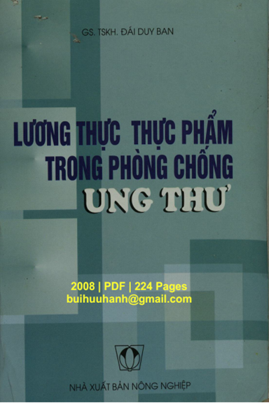Lương Thực Thực Phẩm Trong Phòng Chống Ung Thư (NXB Nông Nghiệp 2008) - Đái Duy Ban, 224 Trang