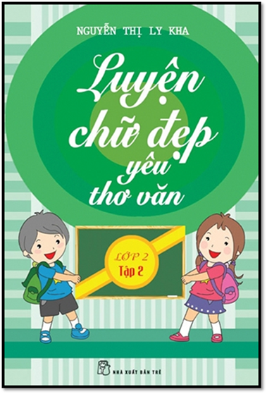 Luyện Chữ Đẹp Yêu Thơ Văn Lớp 2 Tập 2 (NXB Trẻ 2014) - Nguyễn Thị Ly Kha, 36 Trang