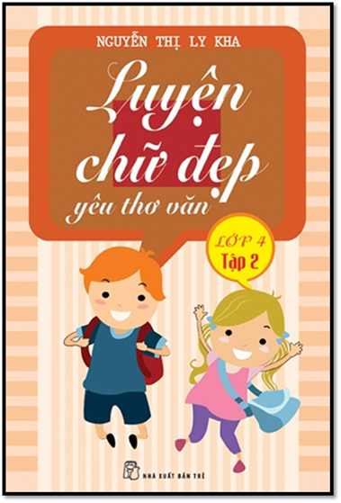 Luyện Chữ Đẹp Yêu Thơ Văn Lớp 4 Tập 2 (NXB Trẻ 2014) - Nguyễn Thị Ly Kha, 36 Trang