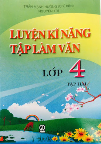 Luyện Kĩ Năng Tập Làm Văn Lớp 4 Tập 2 (NXB Giáo Dục 2012) - Trần Mạnh Hưởng, 96 Trang