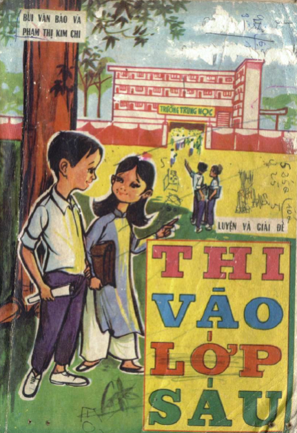 Luyện Và Giải Đề Thi Vào Lớp Sáu (NXB Nhật Tảo 1971) - Bùi Văn Bảo, 230 Trang
