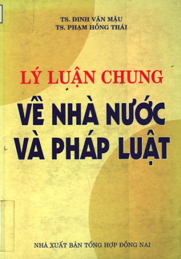 Lý Luận Chung Về Nhà Nước Và Pháp Luật (NXB Tổng Hợp 2001) - Đinh Văn Mậu, 479 Trang