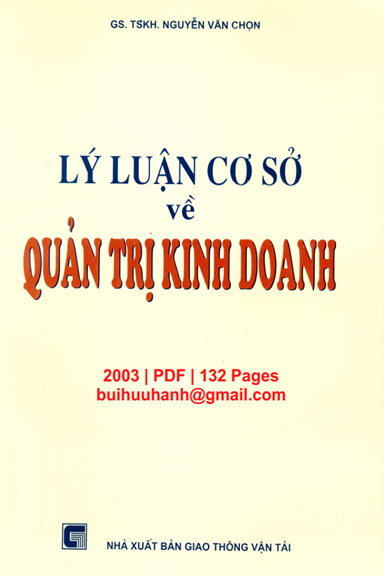 Lý Luận Cơ Sở Về Quản Trị Kinh Doanh (NXB Giao Thông Vận Tải 2003) - Nguyễn Văn Chọn, 132 Trang
