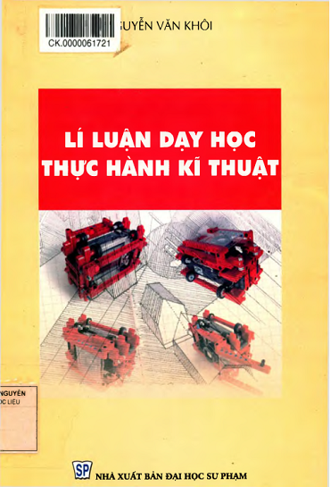 Lý Luận Dạy Học Thực Hành Kỹ Thuật (NXB Đại Học Sư Phạm 2013) - Nguyễn Văn Khôi, 195 Trang