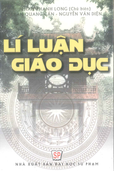 Lý Luận Giáo Dục (NXB Đại Học Sư Phạm 2013) - Phan Thanh Long, 262 Trang