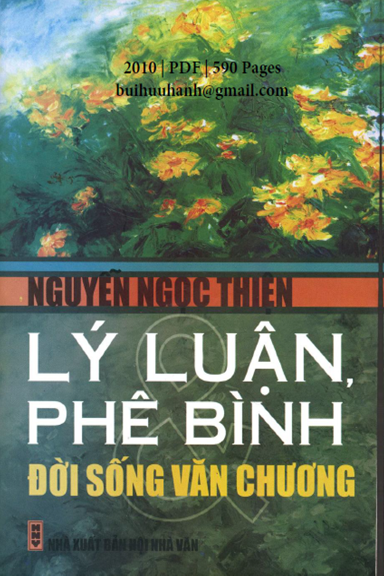 Lý Luận, Phê Bình Và Đời Sống Văn Chương (NXB Hội Nhà Văn 2010) - Nguyễn Ngọc Thiện, 590 Trang