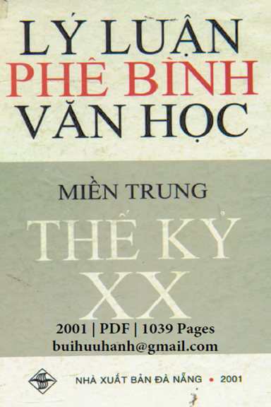 Lý Luận Phê Bình Văn Học Miền Trung Thế Kỷ XX (NXB Đà Nẵng 2001) - Phan Cư Đệ, 1039 Trang