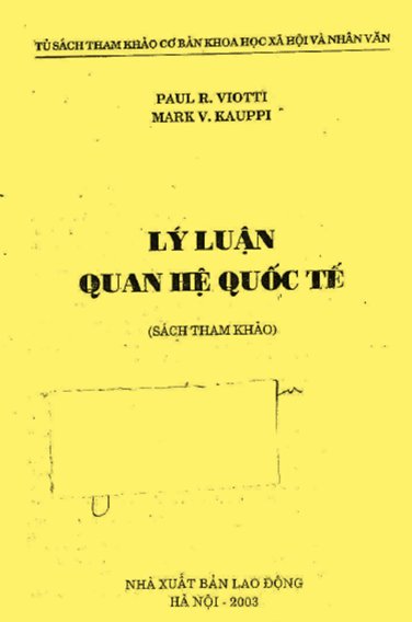 Lý Luận Quan Hệ Quốc Tế (NXB Lao Động 2003) - Paul R. Viotti, 257 Trang