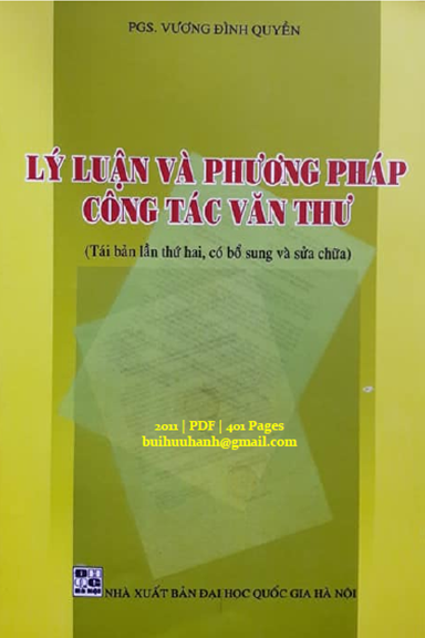 Lý Luận Và Phương Pháp Công Tác Văn Thư (NXB Đại Học Quốc Gia 2011) - Vương Đình Quyền, 401 Trang