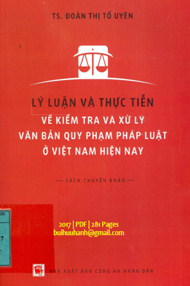 Lý Luận Và Thực Tiễn Về Kiểm Tra Và Xử Lý Văn Bản Quy Phạm Pháp Luật Ở Việt Nam Hiện Nay