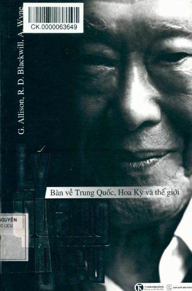 Lý Quang Diệu Bàn Về Trung Quốc, Hoa Kỳ Và Thế Giới (NXB Thế Giới 2013) - Graham Allison, 299 Trang