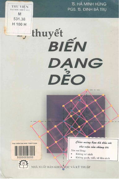 Lý Thuyết Biến Dạng Dẻo (NXB Khoa Học Kỹ Thuật 2003) - Hà Minh Hùng, 235 Trang