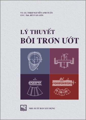 Lý Thuyết Bôi Trơn Ướt (NXB Xây Dựng 2006) - Nguyễn Anh Tuấn, 88 Trang
