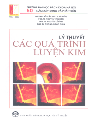 Lý Thuyết Các Quá Trình Luyện Kim (NXB Khoa Học Kỹ Thuật 2006) - Bùi Văn Mưu, 333 Trang