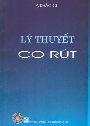 Lý Thuyết Co Rút (NXB Đại Học Quốc Gia 2005) - Tạ Khắc Cư, 138 Trang