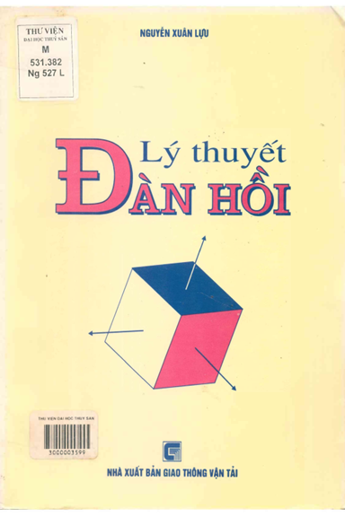 Lý Thuyết Đàn Hồi (NXB Giao Thông Vận Tải 2002) - Nguyễn Xuân Lựu, 215 Trang