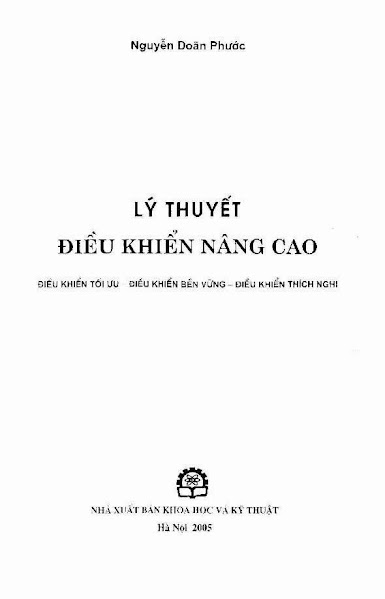 Lý Thuyết Điều Khiển Nâng Cao (NXB Khoa Học Kỹ Thuật 2005) - Nguyễn Doãn Phước, 480 Trang