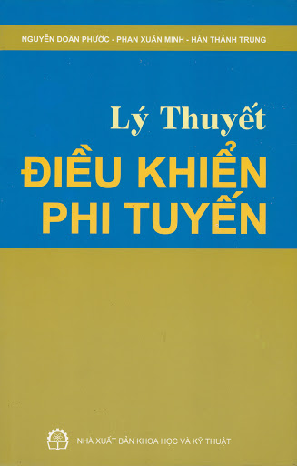 Lý Thuyết Điều Khiển Phi Tuyến (NXB Khoa Học Kỹ Thuật 2008) - Nguyễn Doãn Phước, 314 Trang
