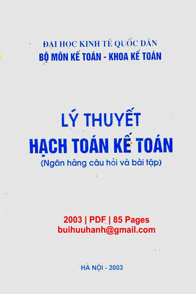 Lý Thuyết Hạch Toán Kế Toán-Ngân Hàng Câu Hỏi Và Bài Tập (NXB Hà Nội 2003) - Nhiều Tác Giả, 85 Trang