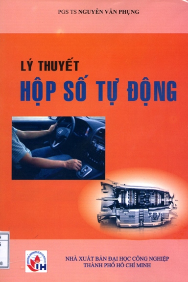 Lý Thuyết Hộp Số Tự Động (NXB Đại Học Công Nghiệp 2015) - Nguyễn Văn Phụng, 124 Trang