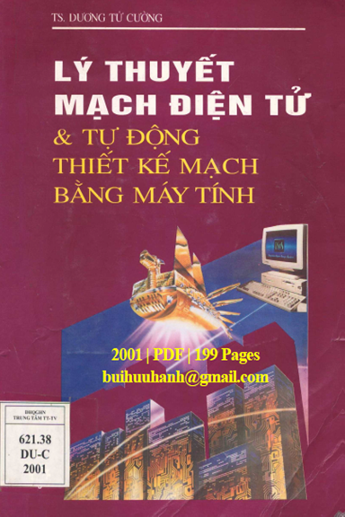 Lý Thuyết Mạch Điện Tử Và Tự Động Thiết Kế Mạch Bằng Máy Tính - Dương Tử Cường, 199 Trang