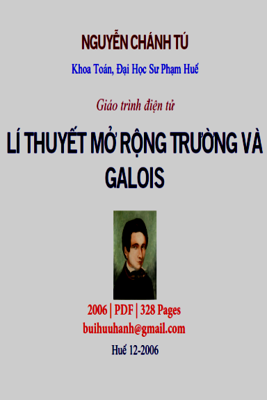 Lý Thuyết Mở Rộng Trường Và Galois (NXB Đại Học Huế 2006) - Nguyễn Chánh Tú, 328 Trang