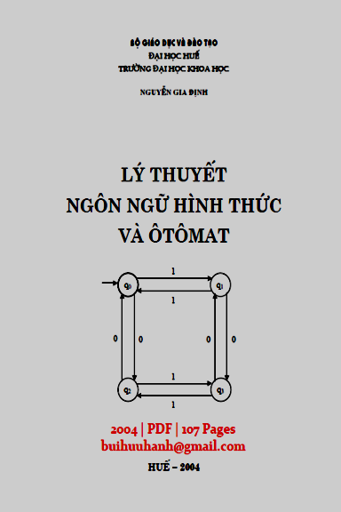 Lý Thuyết Ngôn Ngữ Hình Thức Và Ôtômat (NXB Đại Học Huế 2004) - Nguyễn Gia Định, 107 Trang