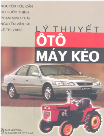 Lý Thuyết Ôtô Máy Kéo (NXB Khoa Học Kỹ Thuật 2005) - Nguyễn Hữu Cẩn, 361 Trang