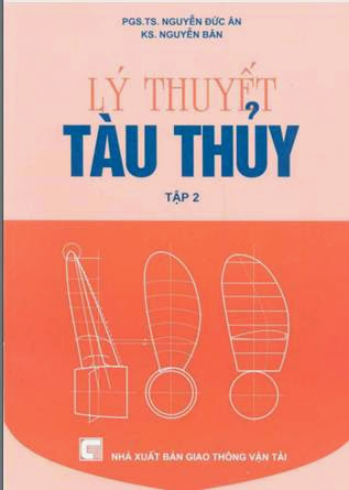 Lý Thuyết Tàu Thủy Tập 2 (NXB Giao Thông Vận Tải 2005) - Nguyễn Đức Ân, 401 Trang