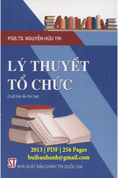 Lý Thuyết Tổ Chức (NXB Chính Trị 2013) - Nguyễn Hữu Tri, 256 Trang
