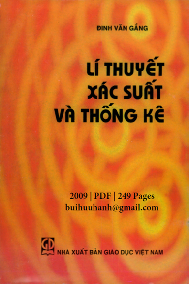 Lý Thuyết Xác Suất Và Thống Kê (NXB Giáo Dục 2009) - Đinh Văn Gắng, 249 Trang