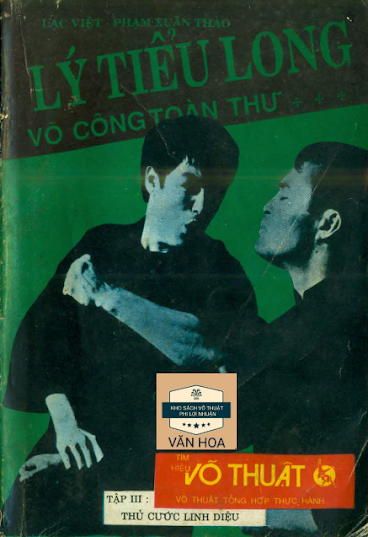 Lý Tiểu Long Võ Công Toàn Thư Tập 3-Thủ Cước Linh Diệu (NXB Thể Dục Thể Thao 1991) - Lạc Việt