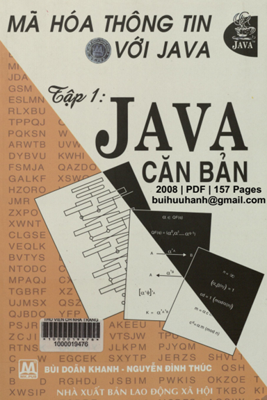 Mã Hóa Thông Tin Với Java Tập 1-Java Căn Bản (NXB Lao Động Xã Hội 2008) - Bùi Doãn Khanh, 157 Trang