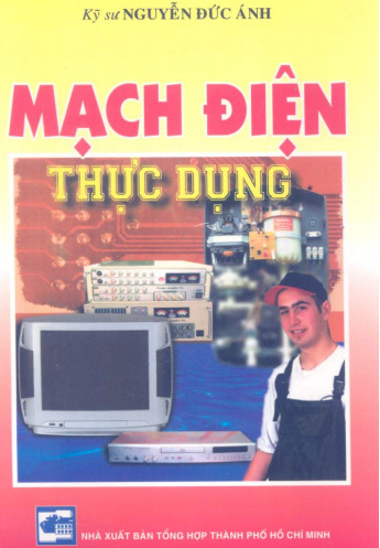 Mạch Điện Thực Dụng (NXB Tổng Hợp 2007) - Nguyễn Đức Ánh, 322 Trang