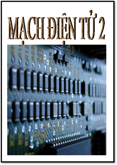 Mạch Điện Tử 2 (NXB Đà Nẵng 2005) - Thái Hùng Cường, 198 Trang