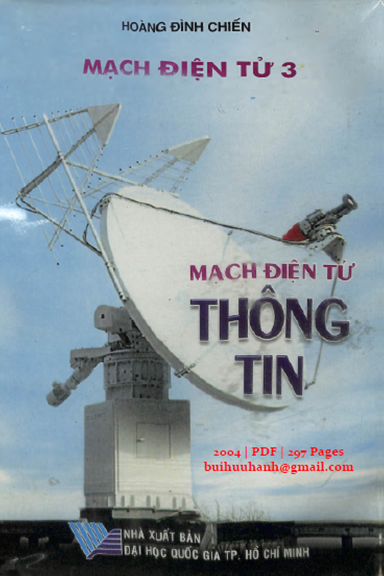 Mạch Điện Tử 3-Mạch Điện Tử Thông Tin (NXB Đại Học Quốc Gia 2004) - Hoàng Đình Chiến, 297 Trang