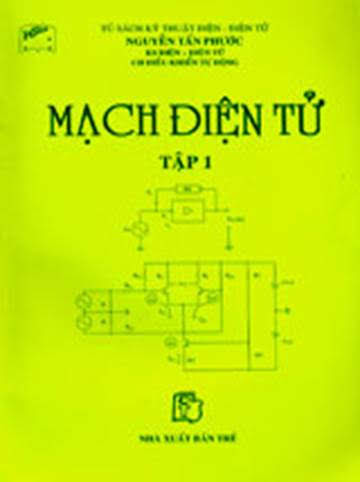Mạch Điện Tử Tập 1 (NXB Hồng Đức 2008) - Nguyễn Tấn Phước, 154 Trang