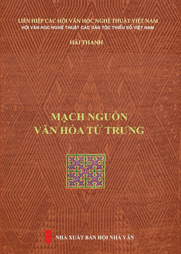 Mạch Nguồn Văn Hóa Tứ Trưng (NXB Hội Nhà Văn 2019) - Hải Thanh, 313 Trang