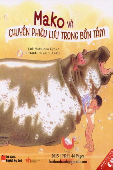 Mako Và Chuyến Phiêu Lưu Trong Bồn Tắm (NXB Văn Học 2015) - Matsuoka Kyoko, 44 Trang
