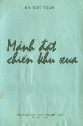 Mảnh Đất Chiến Khu Xưa (NXB Quân Đội 1996) - Hà Đức Toàn, 202 Trang