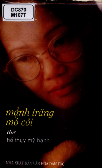 Mảnh Trăng Mồ Côi (NXB Văn Hóa Dân Tộc 1999) - Hồ Thụy Mỹ Hạnh, 74 Trang