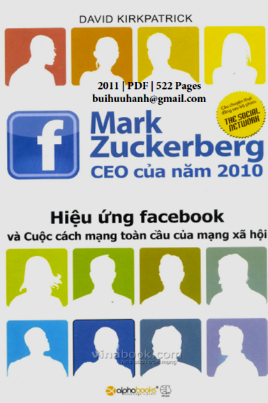 Mark Zuckerberg Hiệu Ứng Facebook (NXB Thế Giới 2011) - David Kirkpatrick, 522 Trang