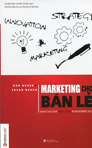 Marketing Cho Bán Lẻ (NXB Lao Động Xã Hội 2013) - Bob Negen, 312 Trang